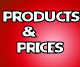 PRODUCTS & PRICES